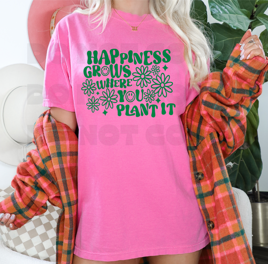 Happiness Grows Where You Plant It